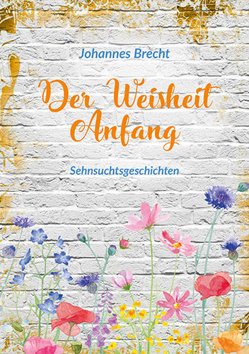 Der Weisheit Anfang (Johannes Brecht)