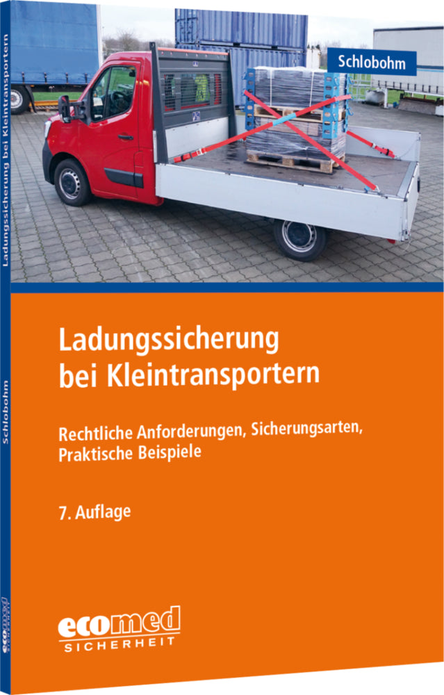 Ladungssicherung bei Kleintransportern (Wolfgang Schlobohm)