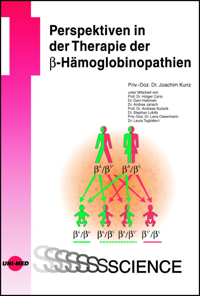 Perspektiven in der Therapie der beta-Hämoglobinopathien (Joachim Kunz)