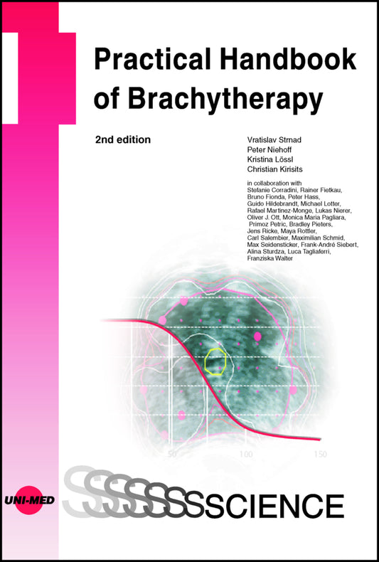 Practical Handbook of Brachytherapy (Vratislav Strnad)