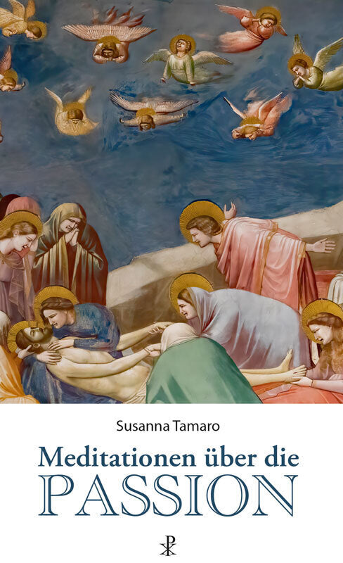 Meditationen über die Passion (Susanna Tamaro)