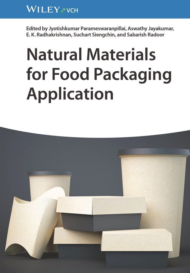 Natural Materials for Food Packaging Application (Jyotishkumar Parameswaranpillai)