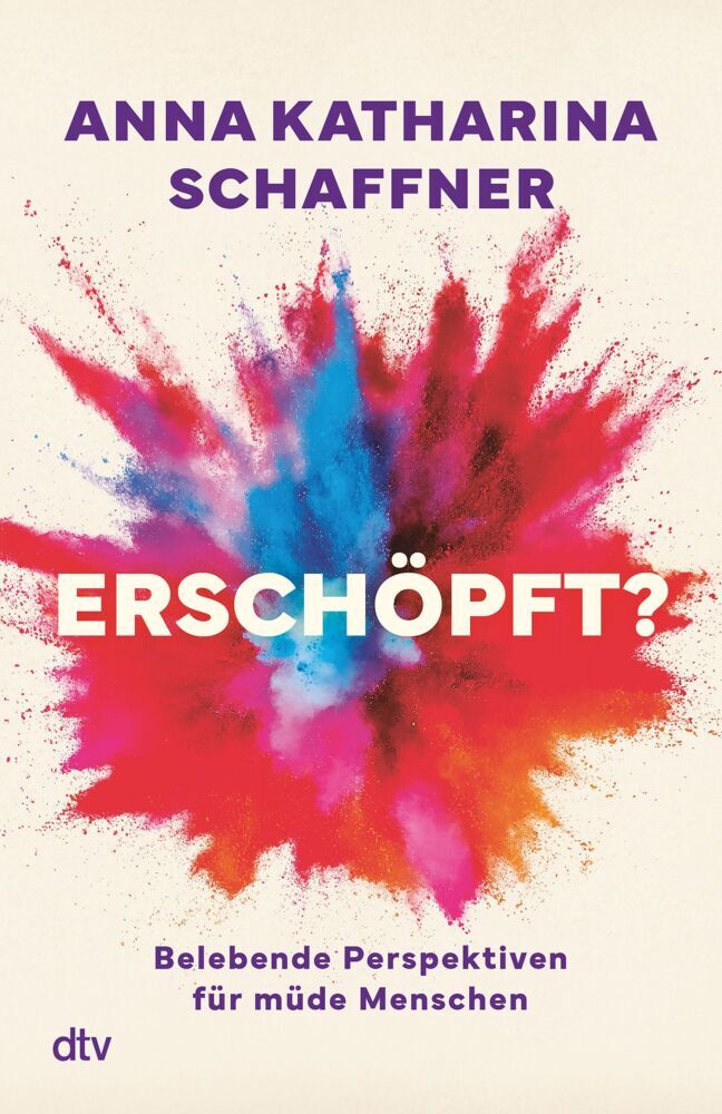 Erschöpft? (Anna Katharina Schaffner)