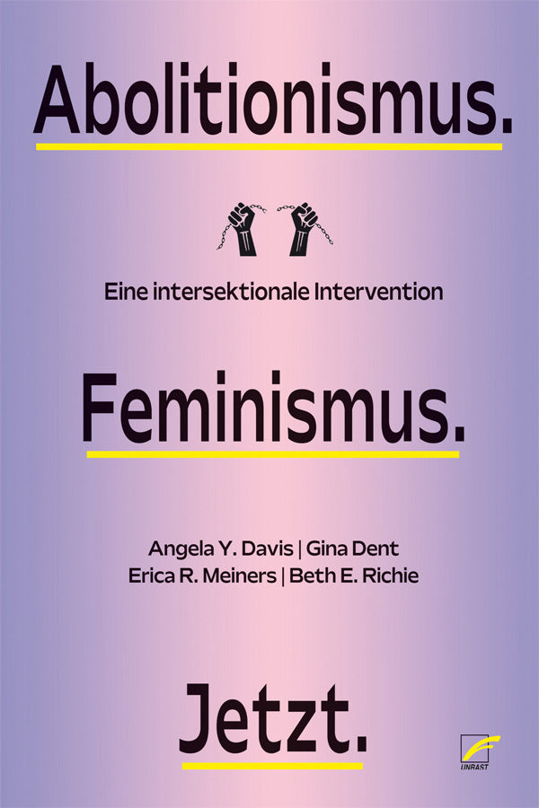 Abolitionismus. Feminismus. Jetzt. (Angela Y. Davis)