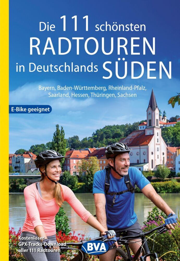 Die 111 schönsten Radtouren in Deutschlands Süden, E-Bike geeignet, kostenloser GPX-Tracks-Download aller 111 Radtouren (Bva Bikemedia Gmbh)