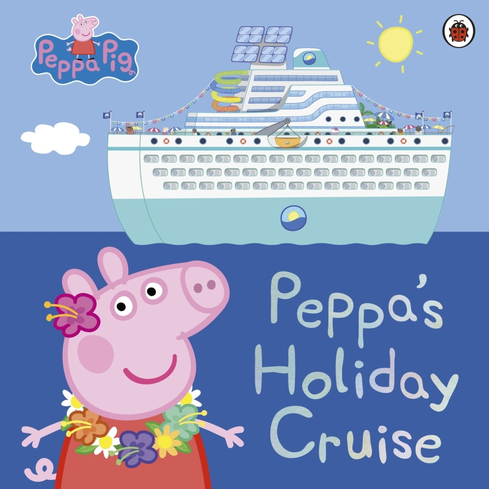 Peppa Pig: Peppa's Holiday Cruise (Peppa Pig)