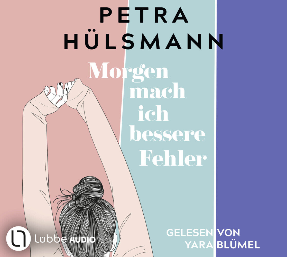 Morgen mach ich bessere Fehler, 6 Audio-CD (Petra Hülsmann)