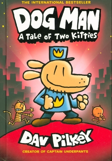 Dog Man - A Tale of Two Kitties (Dav Pilkey)