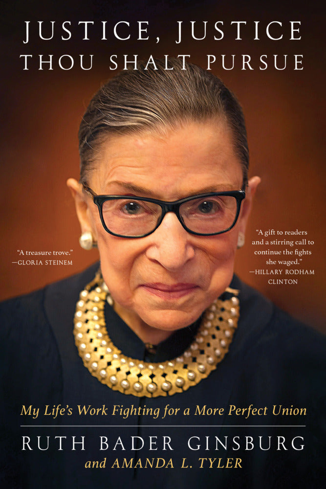 Justice, Justice Thou Shalt Pursue (Ruth Bader Ginsburg)