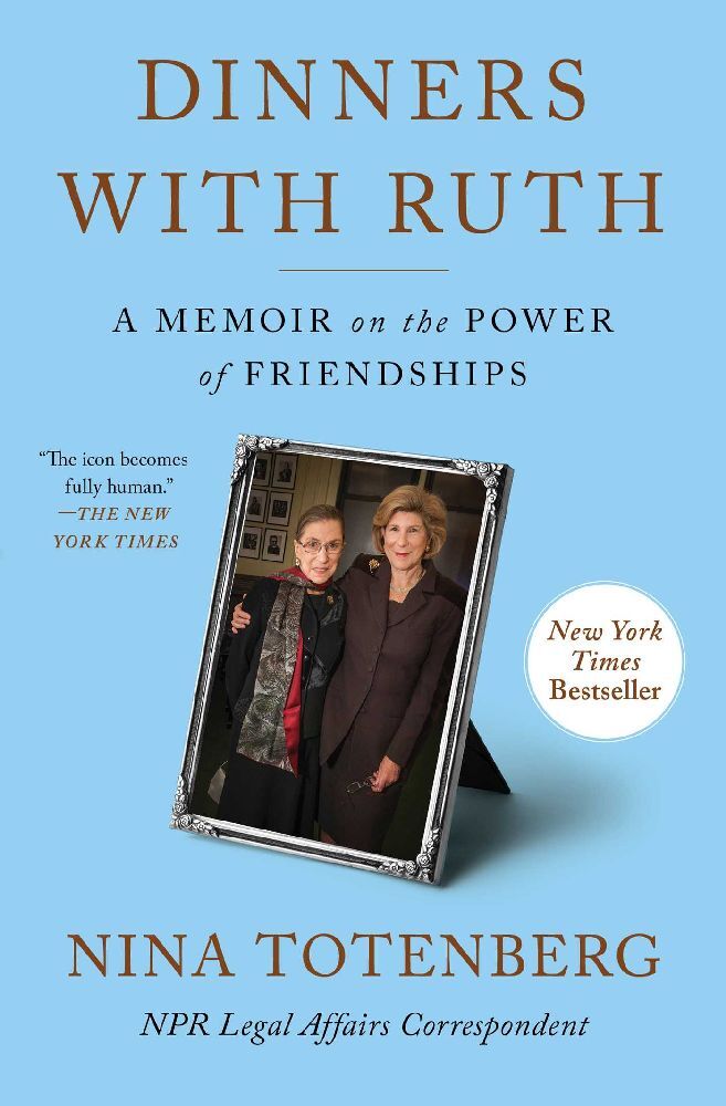 Dinners with Ruth (Nina Totenberg)