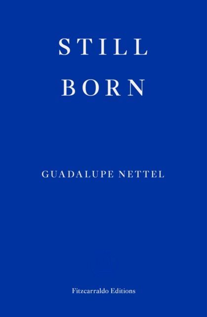 Still Born (Guadalupe Nettel)