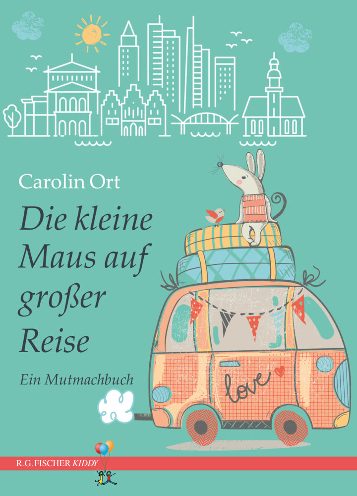 Die kleine Maus auf großer Reise (Carolin Ort)