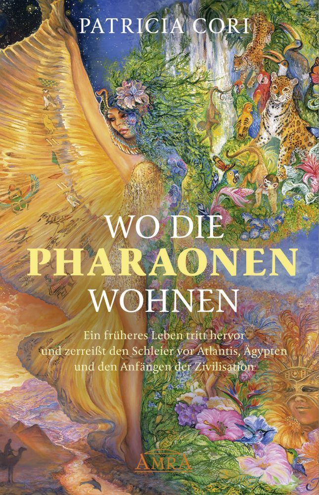 WO DIE PHARAONEN WOHNEN. Vom Ursprung zwischen den Sternen (Patricia Cori)