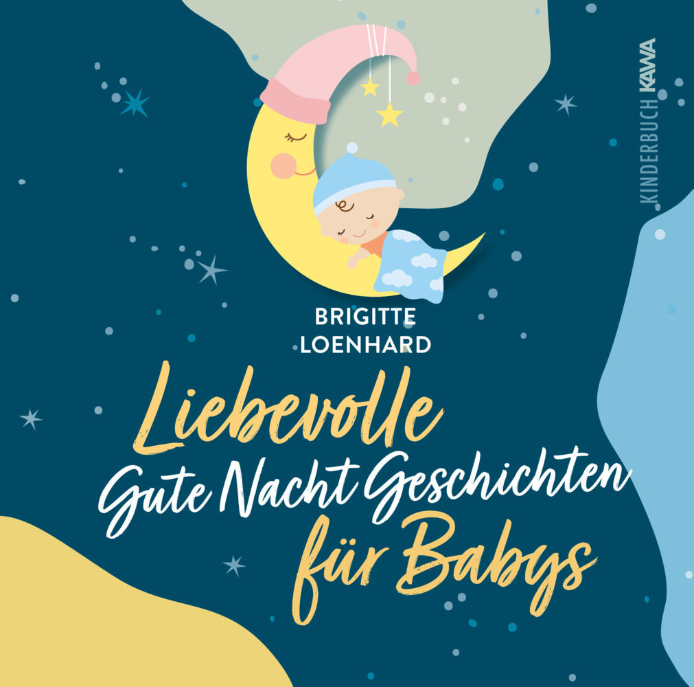 Liebevolle Gute Nacht Geschichten für Babys (Brigitte Loenhard)