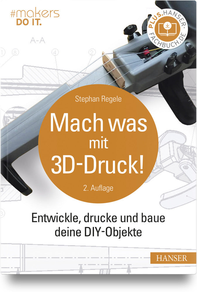 Mach was mit 3D-Druck! (Stephan Regele)