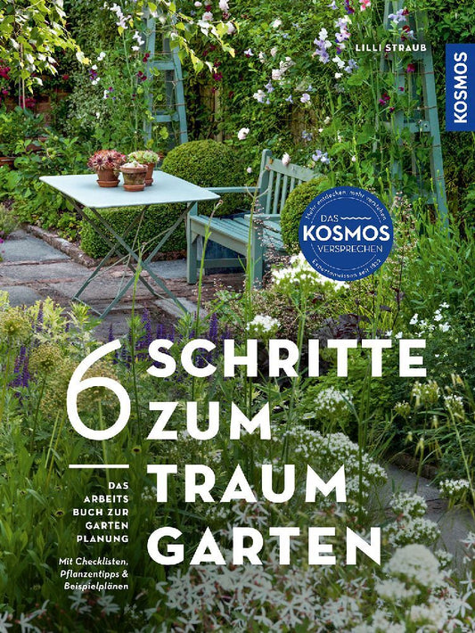 6 Schritte zum Traumgarten (Lilli Straub)