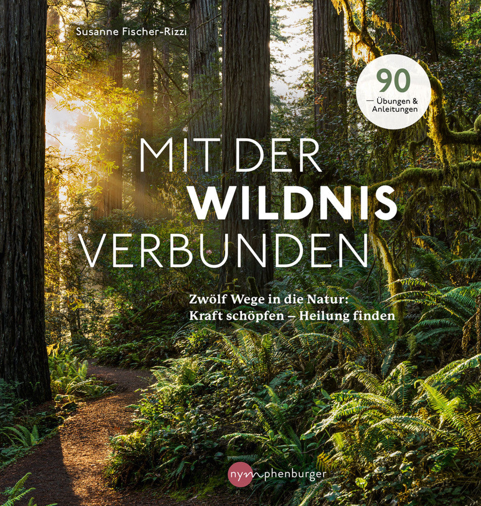 Mit der Wildnis verbunden (Susanne Fischer-Rizzi)