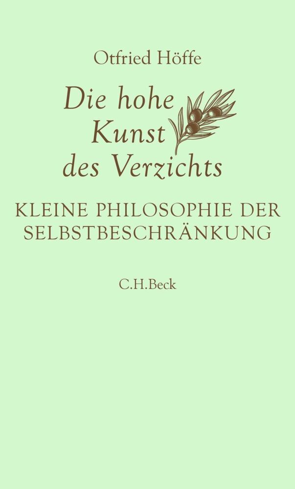 Die hohe Kunst des Verzichts (Otfried Höffe)
