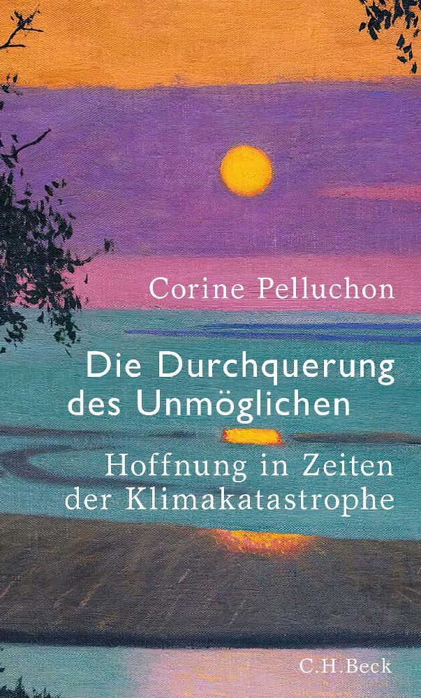 Die Durchquerung des Unmöglichen (Corine Pelluchon)