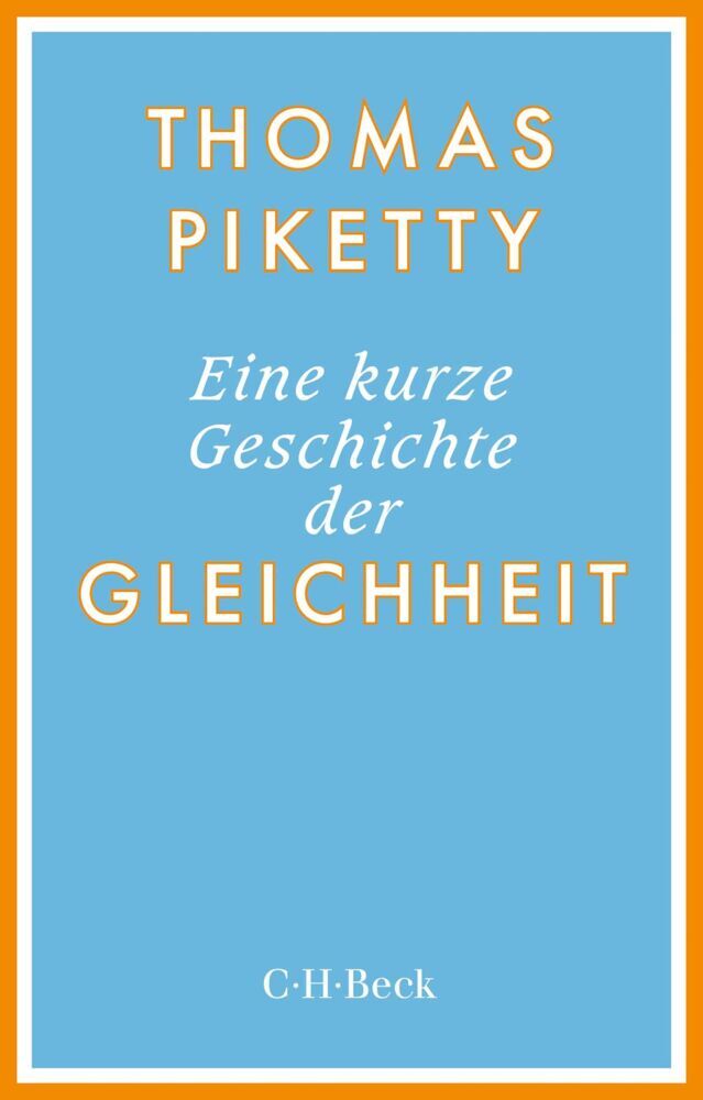 Eine kurze Geschichte der Gleichheit (Thomas Piketty)