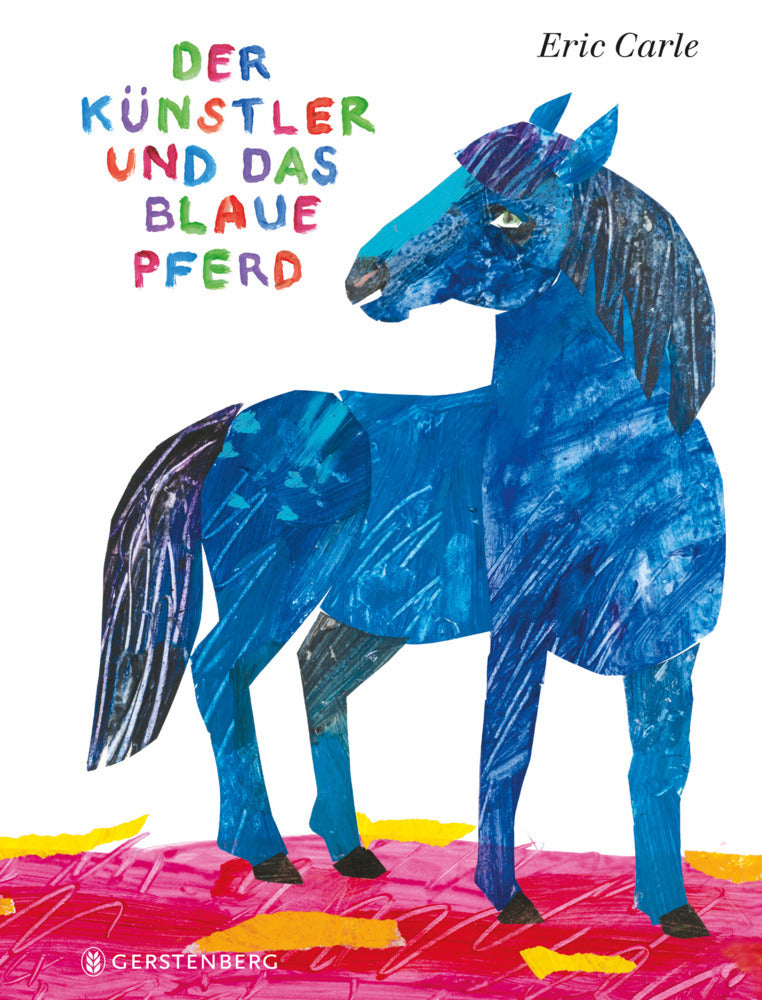 Der Künstler und das blaue Pferd (Eric Carle)