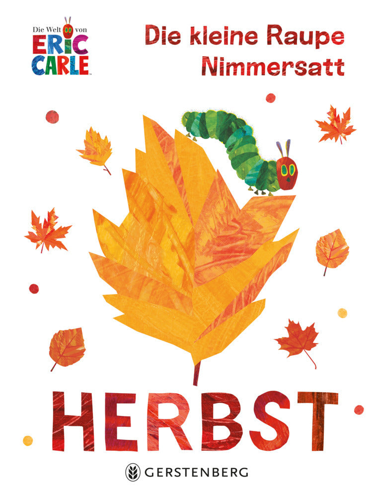 Die kleine Raupe Nimmersatt - Herbst (Eric Carle)