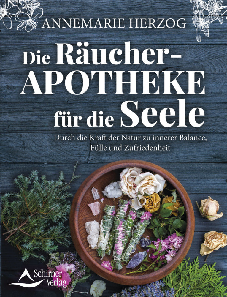 Die Räucher-Apotheke für die Seele (Annemarie Herzog)