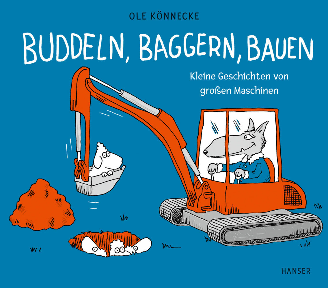 Buddeln, baggern, bauen (Ole Könnecke)