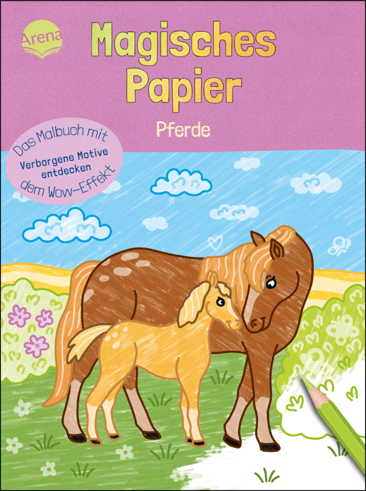 Magisches Papier - Das Malbuch mit dem Wow-Effekt. Pferde (Melanie Kraft)
