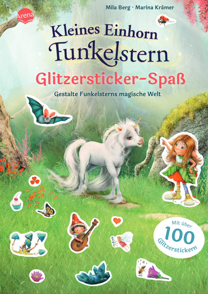 Kleines Einhorn Funkelstern. Glitzersticker-Spaß. Gestalte Funkelsterns magische Welt (Mila Berg)