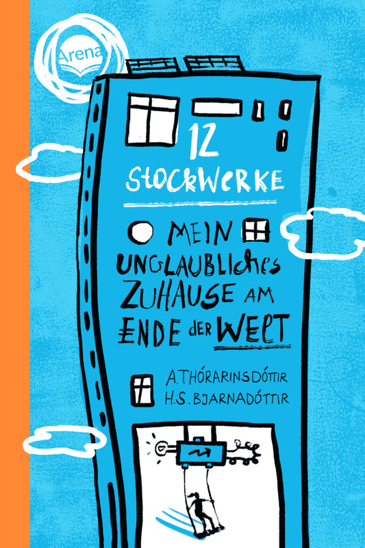 12 Stockwerke. Mein unglaubliches Zuhause am Ende der Welt (Arndís Thórarinsdóttir)