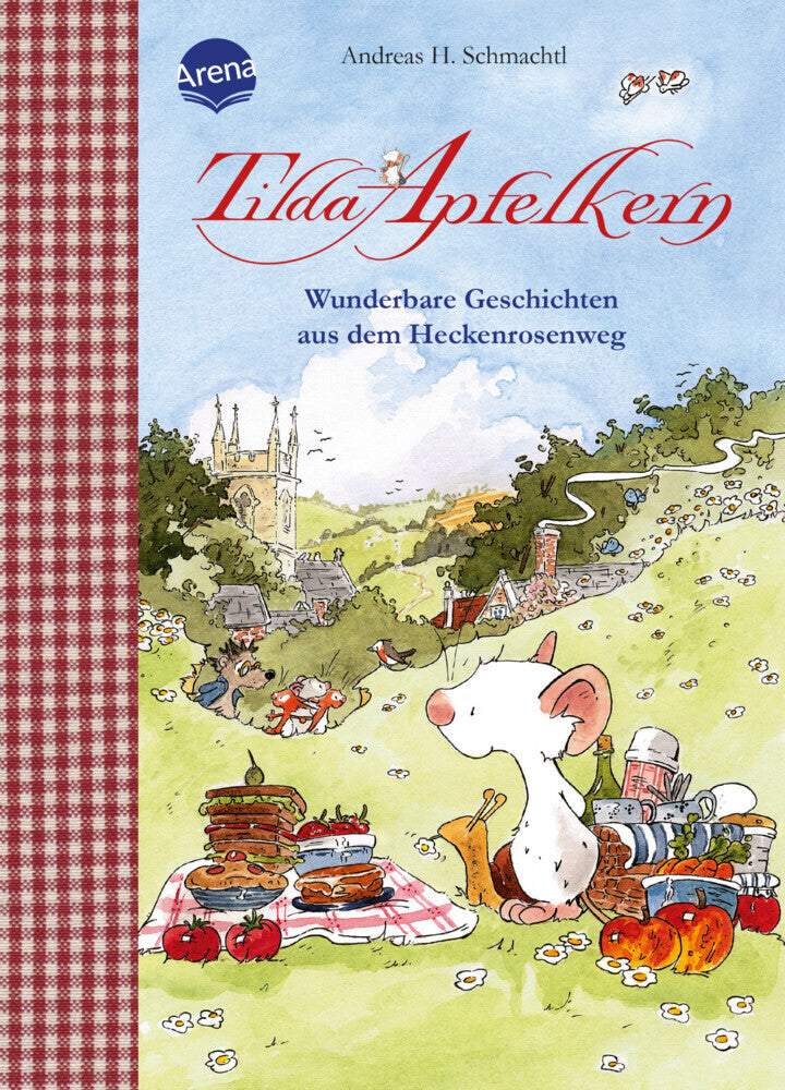 Tilda Apfelkern. Wunderbare Geschichten aus dem Heckenrosenweg (Andreas H. Schmachtl)