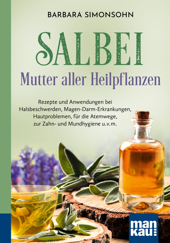 Salbei - Mutter aller Heilpflanzen. Kompakt-Ratgeber (Barbara Simonsohn)