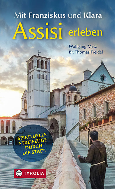 Mit Franziskus und Klara Assisi erleben (Wolfgang Metz)
