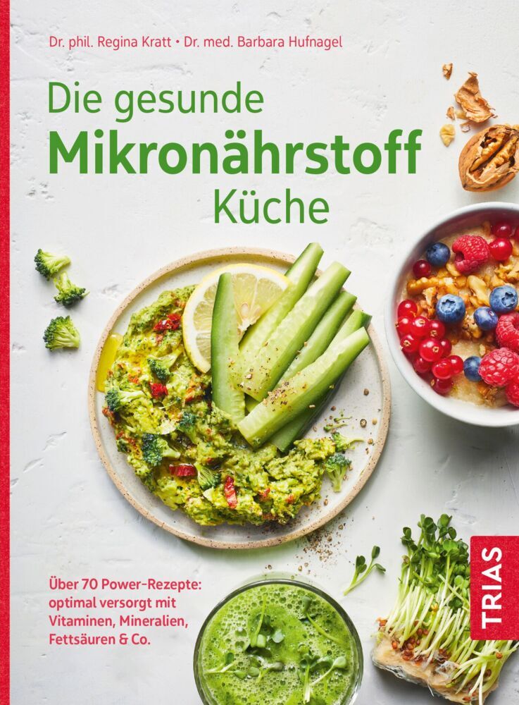 Die gesunde Mikronährstoff-Küche (Regina Kratt)