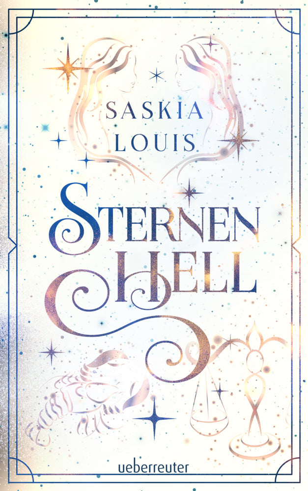 Sternenhell (Nachtschwarz-Sternenhell, Bd. 2) Aufregende Urban-Fantasy-Dilogie über die Magie der Sterne und eine große Liebe - Buchumschlag mit Perlmuttglanzeffekt + Character Card in der 1. Auflage! (Saskia Louis)