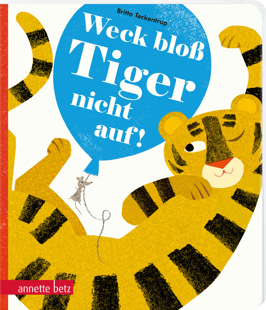 Weck bloß Tiger nicht auf! (Britta Teckentrup)