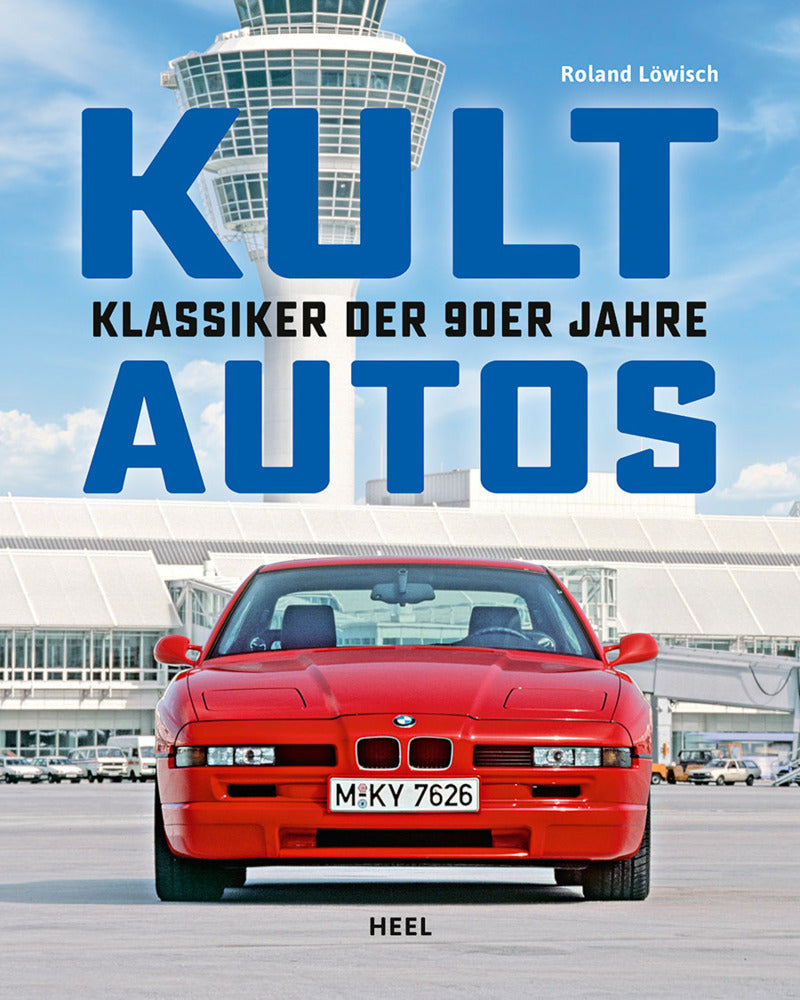 Kultautos - Klassiker der 90er Jahre (Roland Löwisch)