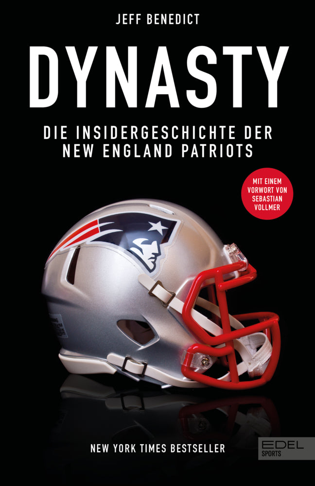 Dynasty. Die Insidergeschichte der New England Patriots (Jeff Benedict)