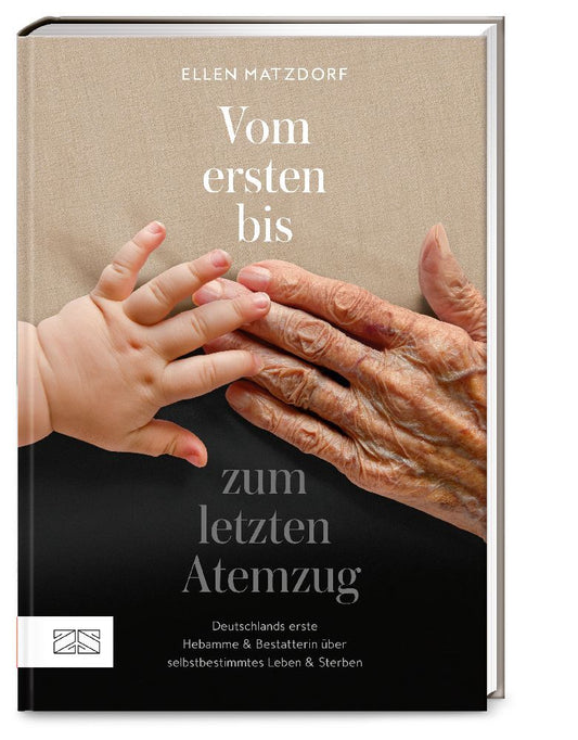Vom ersten bis zum letzten Atemzug (Ellen Matzdorf)