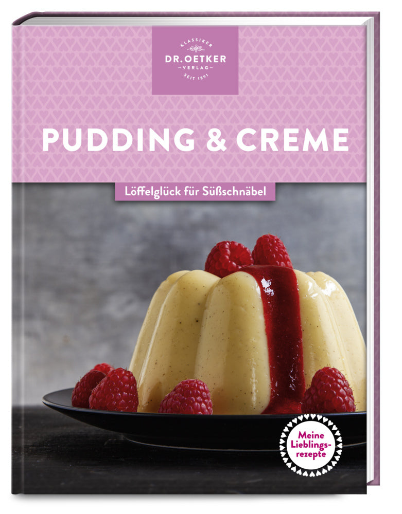 Meine Lieblingsrezepte: Pudding & Creme (Dr. Oetker Verlag)