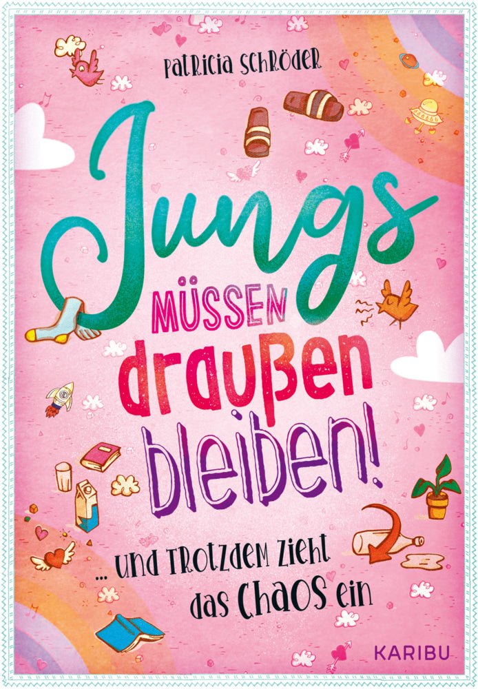 Jungs müssen draußen bleiben! (Band 1) ... und trotzdem zieht das Chaos ein (Patricia Schröder)