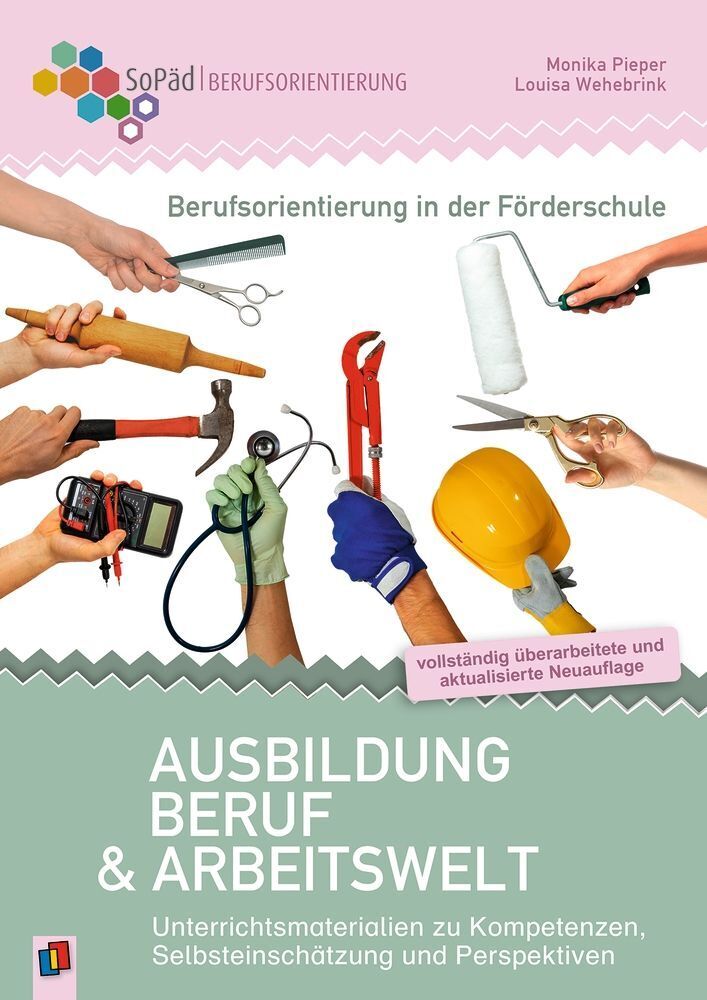 Berufsorientierung in der Förderschule - Ausbildung, Beruf und Arbeitswelt (Monika Pieper)