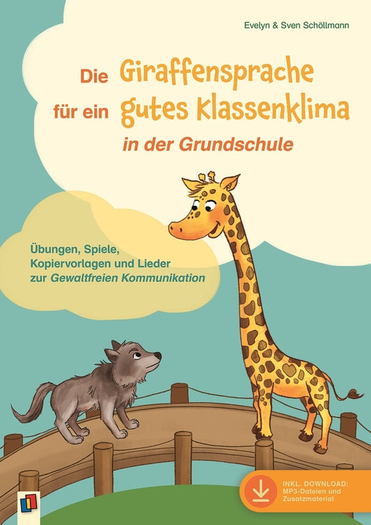Die Giraffensprache für ein gutes Klassenklima in der Grundschule (Evelyn Schöllmann)