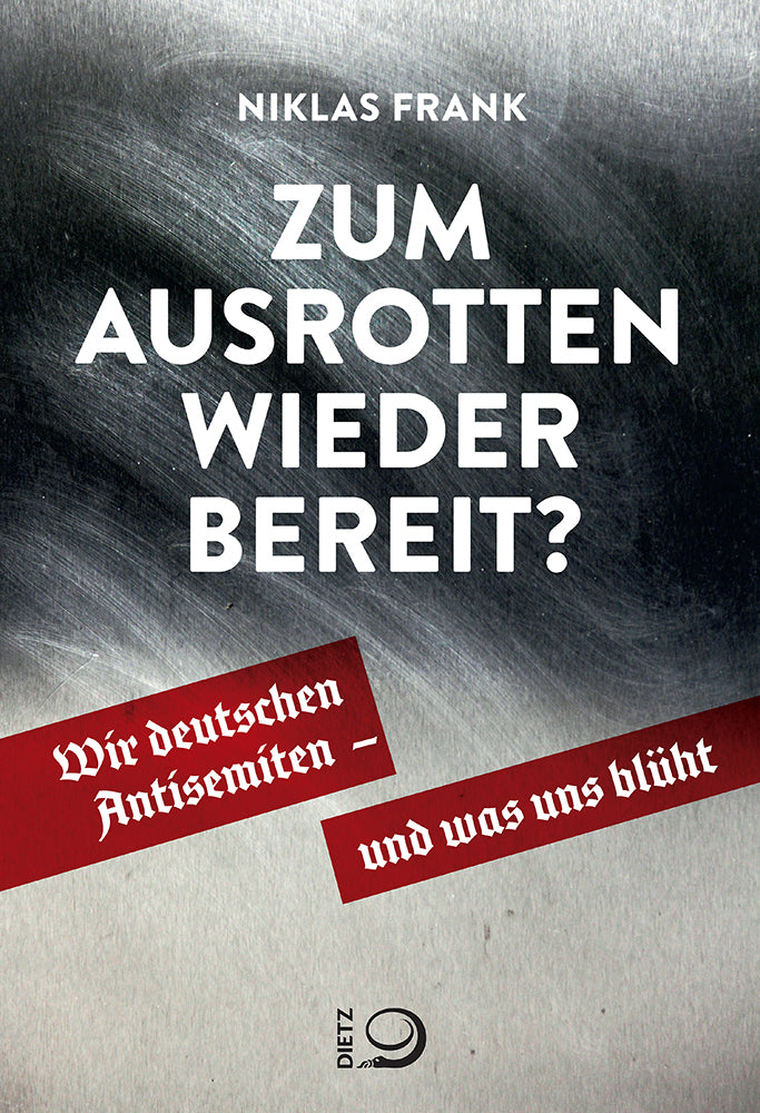 Zum Ausrotten wieder bereit? (Niklas Frank)