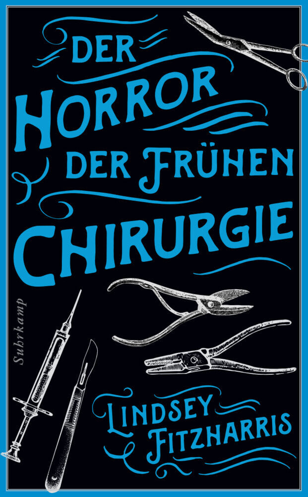 Der Horror der frühen Chirurgie (Lindsey Fitzharris)