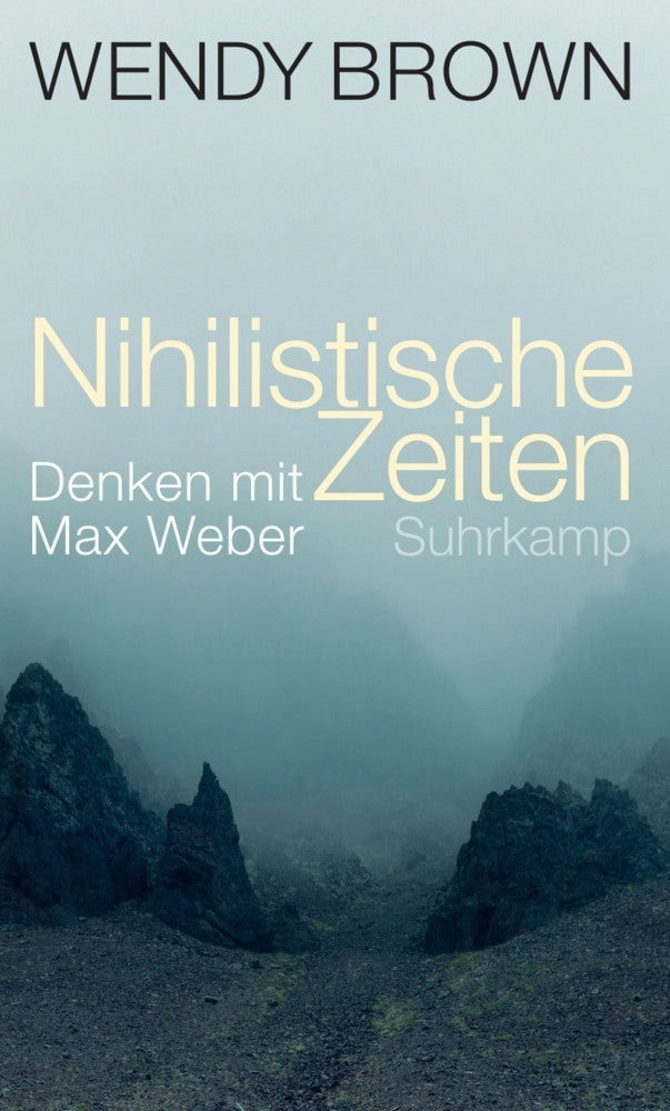 Nihilistische Zeiten (Wendy Brown)