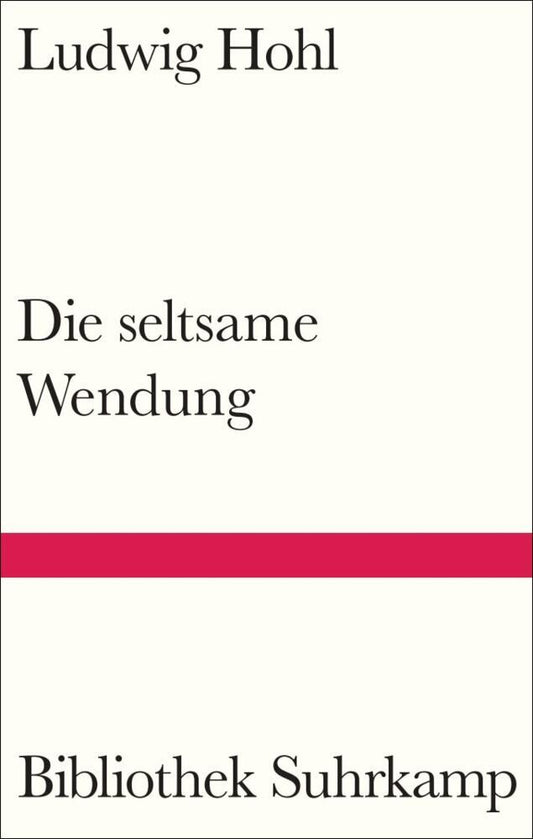 Die seltsame Wendung (Ludwig Hohl)