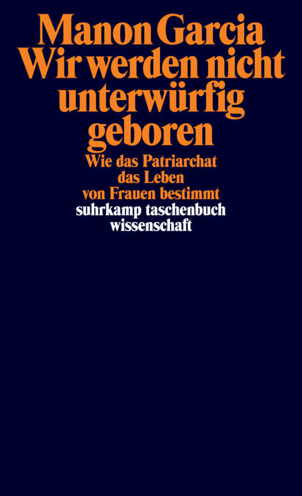 Wir werden nicht unterwürfig geboren (Manon Garcia)