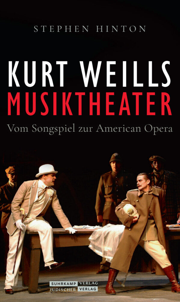 Kurt Weills Musiktheater (Stephen Hinton)